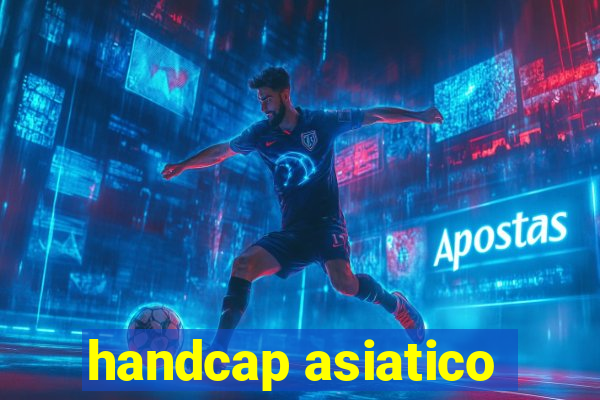 handcap asiatico